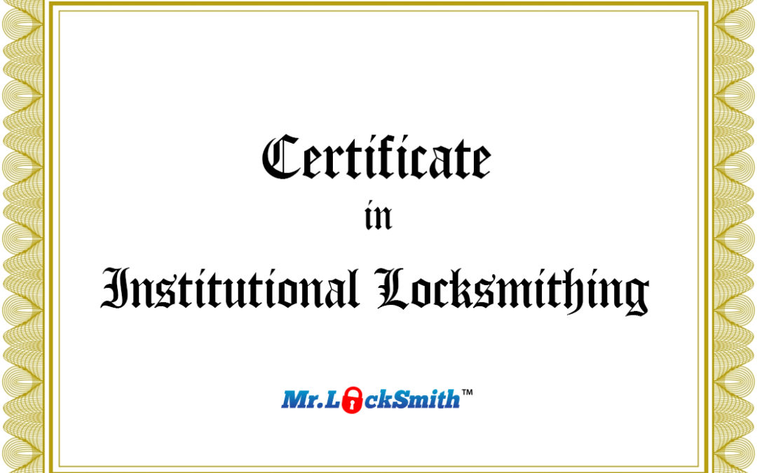 Certificate in Institutional Locksmithing | Mr. Locksmith Training