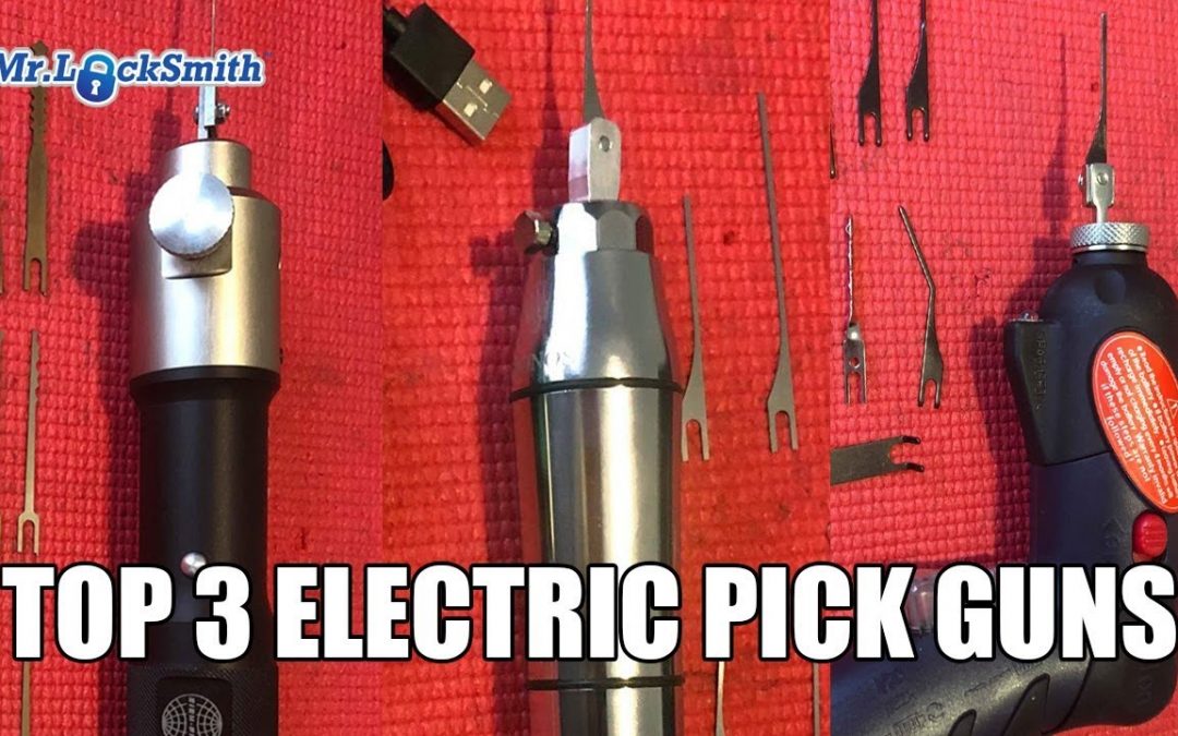 Top 3 Electric Pick Guns | Mr. Locksmith™ Video