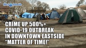 Crime up over 500+ percent Covid-19 Pandemic Outbreak in Downtown Eastside Matter of Time!
