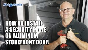 How to Install a Security Plate on Aluminum Storefront Door | Mr. Locksmith™ Training