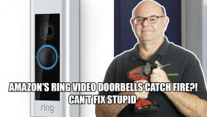 Amazon’s Ring video doorbells catch fire! Can’t Fix Stupid | Mr. Locksmith Training